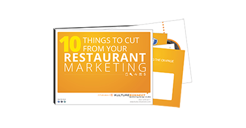 A PDF of "10 Things To Cut From Your Restaurant Marketing"